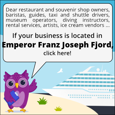 to business owners in Emperor Franz Joseph Fjord